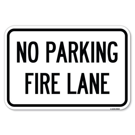 SIGNMISSION Pavement Stencil No Parking Fire Lane Heavy-Gauge Aluminum Sign, 12" x 18", A-1218-24610 A-1218-24610